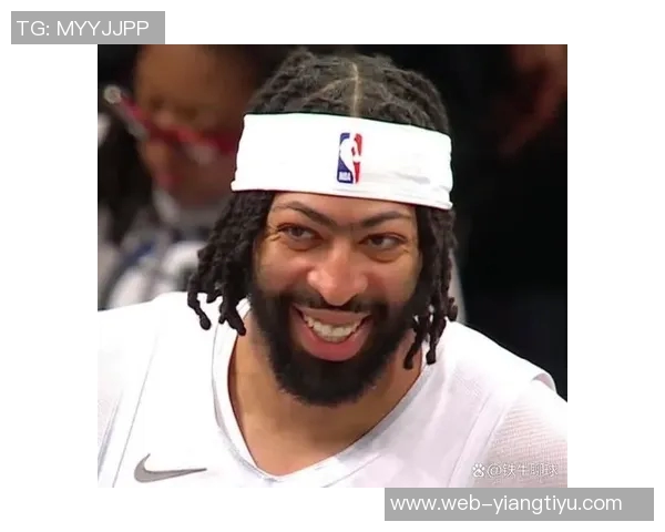 浓眉半场表现抢眼高效得分15分7篮板还命中一记三分球